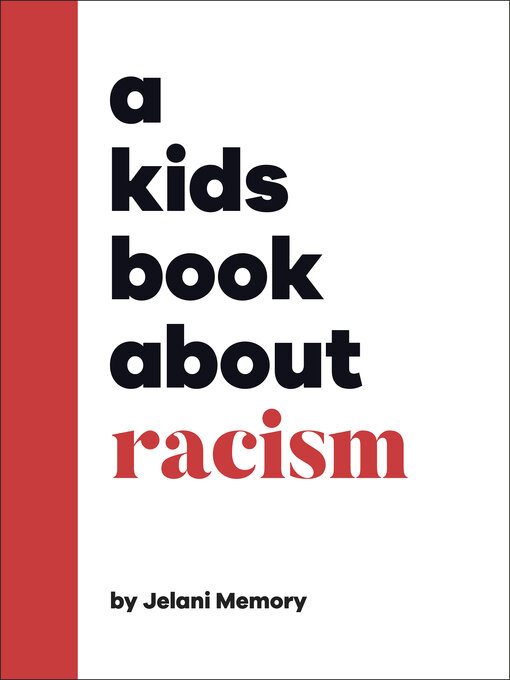 Title details for A Kids Book About Racism by Jelani Memory - Available